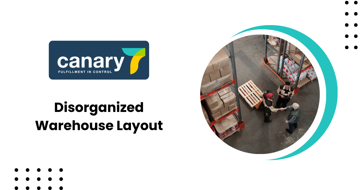 Disorganized Warehouse Layout